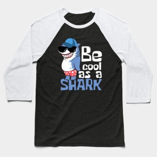 Be Cool As A Shark Funny Baseball T-Shirt